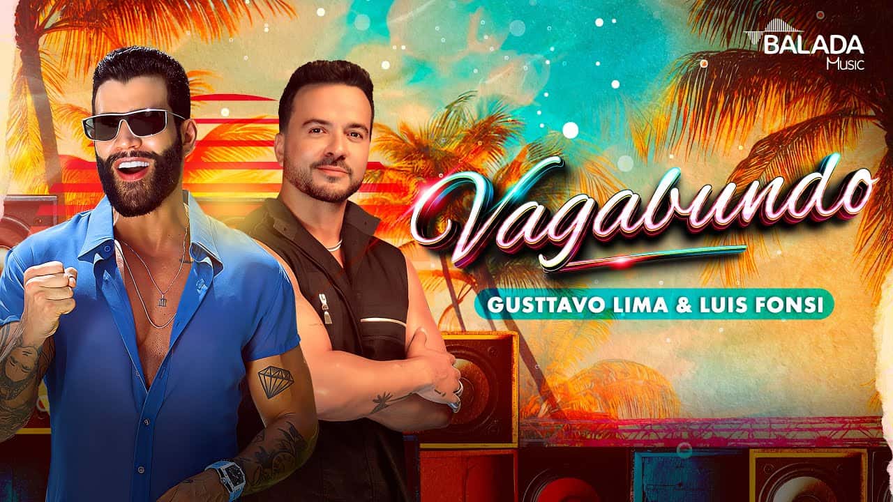 GUSTTAVO  LIMA +  LUIS FONSI - VAGABUNDO (OFFICIAL VIDEO)