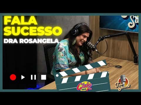 #FALASUCESSO COM DRA ROSANGELA