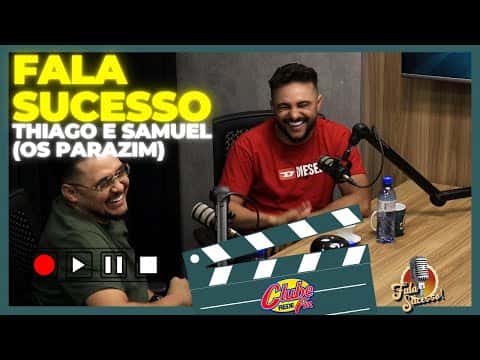 #FALASUCESSO COM THIAGO E SAMUEL (OS PARAZIM)