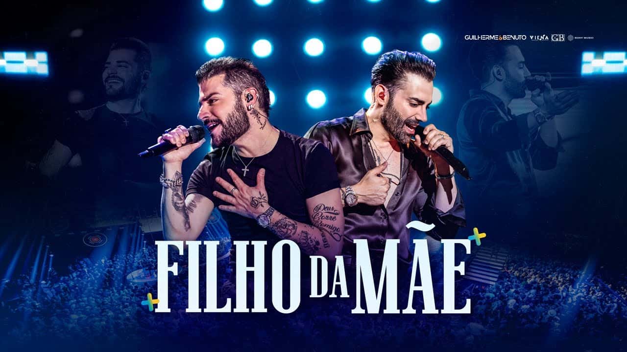 Guilherme e Benuto - Filho da Mãe | +Amor+Música