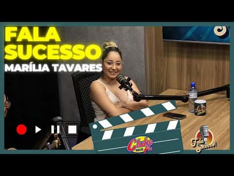 #FALASUCESSO COM MARÍLIA TAVARES