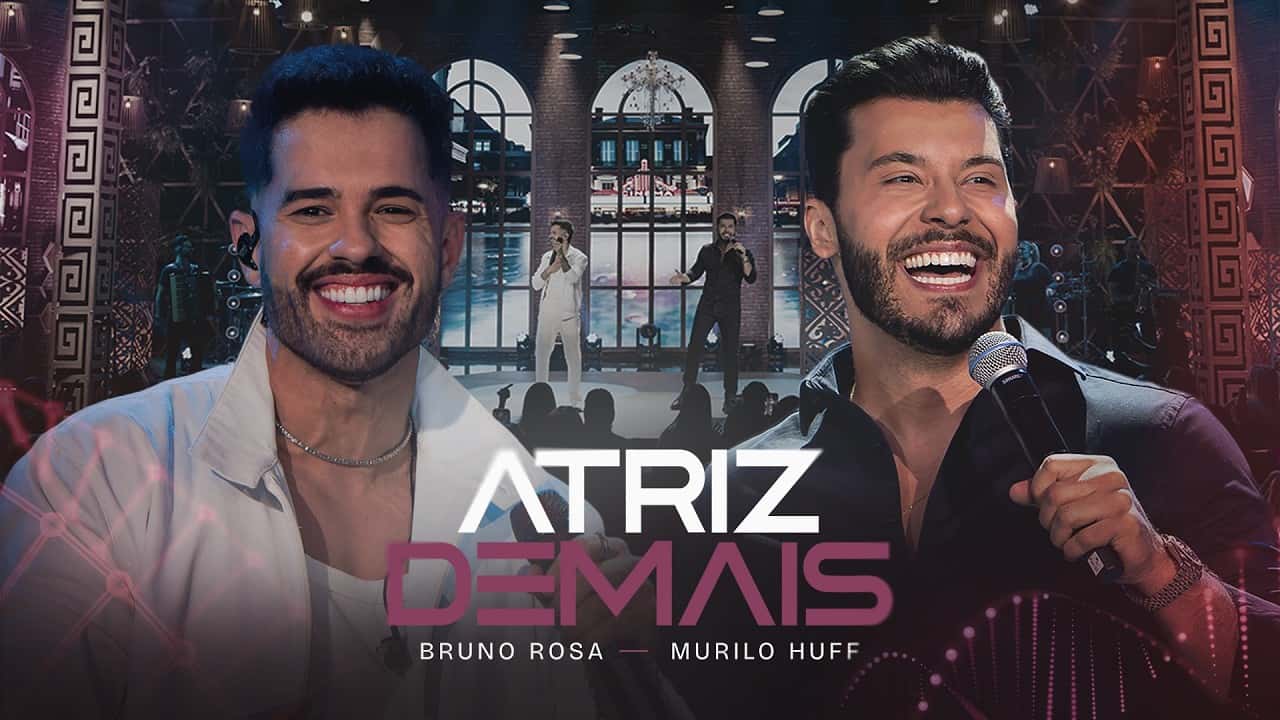 Bruno Rosa Part. Murilo Huff - Atriz Demais (DVD Evolução)