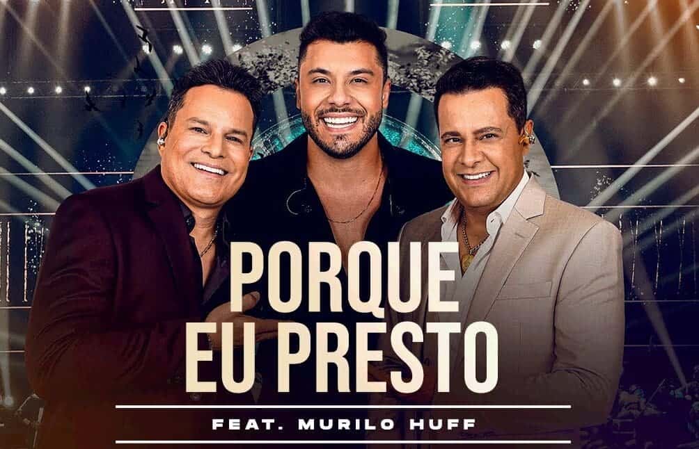 João Neto & Frederico anunciam parceria com Murilo Huff na inédita “Porque eu Presto”