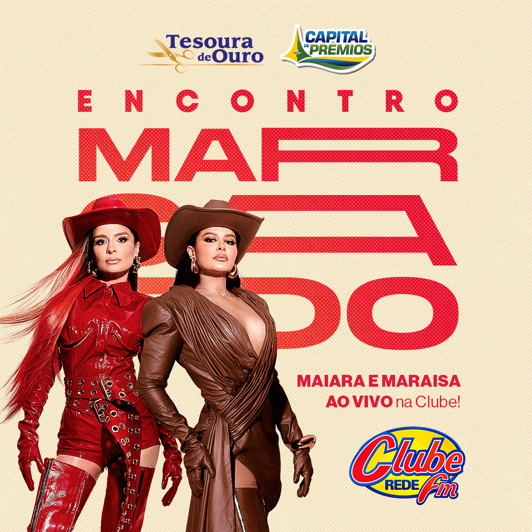 Encontro Marcado com Maiara e Maraisa