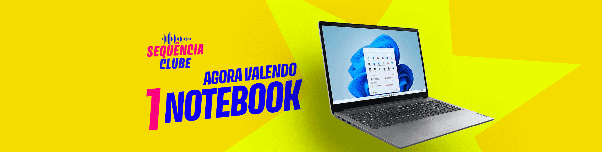 Sequência Clube! Agora valendo um Notebook