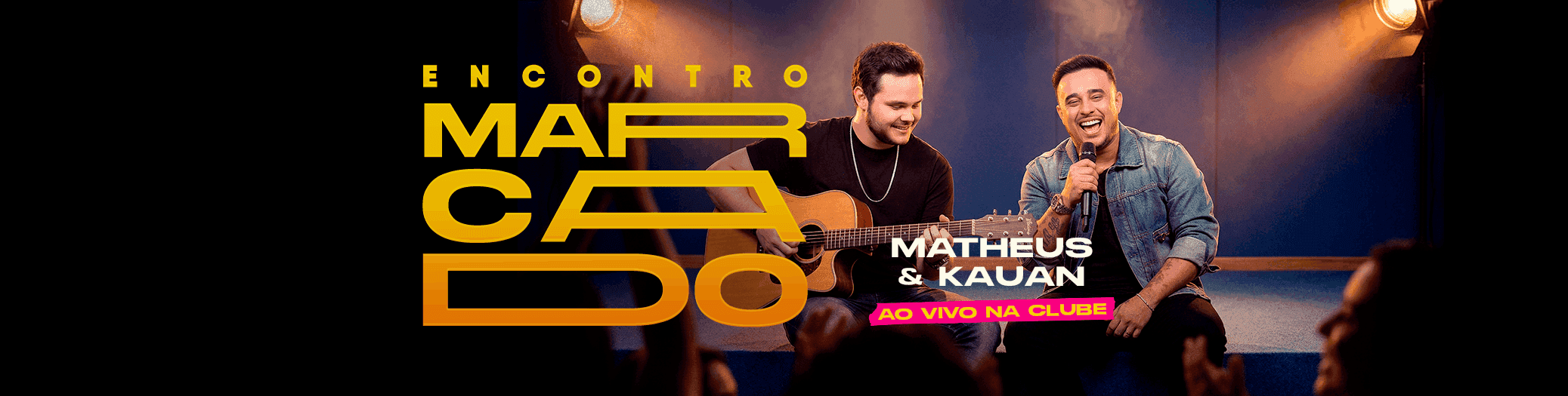 Encontro Marcado com Matheus & Kauan