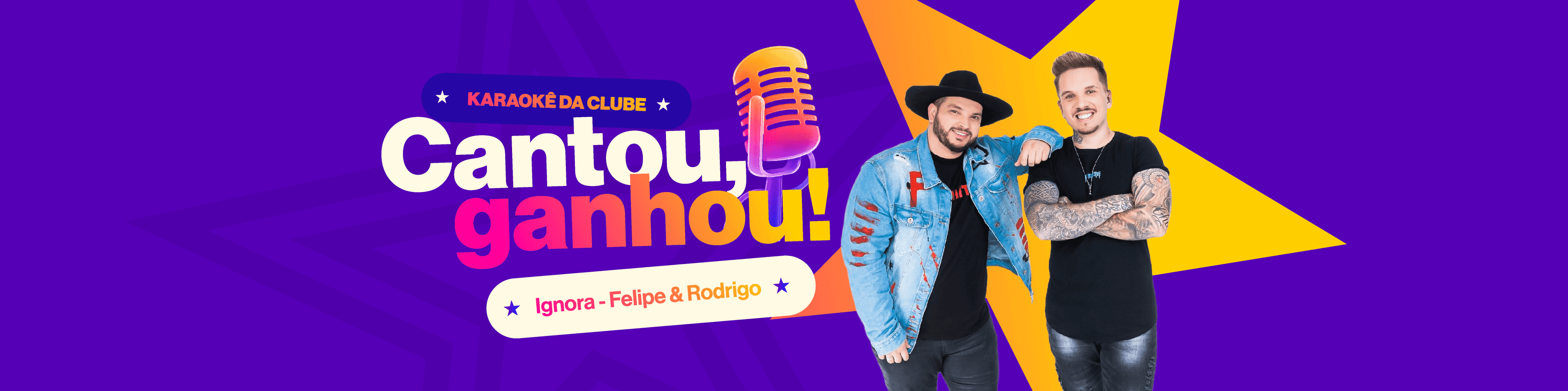 Karaokê da sua Clube com Felipe e Rodrigo