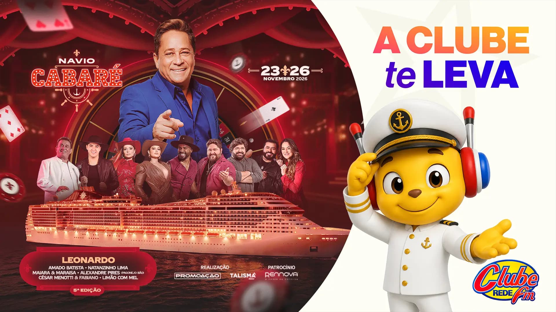 O Leonardo vai comandar um time com as maiores atrações da música no Navio Cabaré!