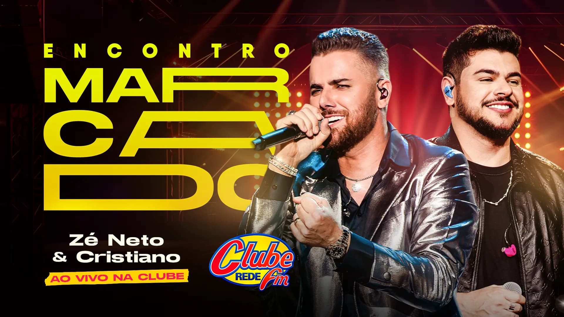 O Encontro Marcado que vai entrar pra história:  Zé Neto & Cristiano ao vivo na Clube!