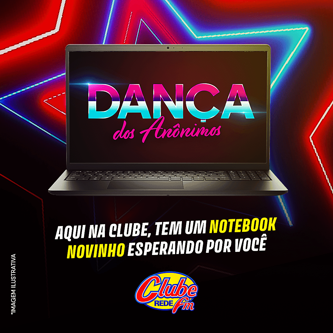 Dança dos Anônimos na Clube – Valendo um Super Notebook