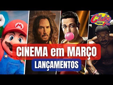LANÇAMENTOS do CINEMAS em MARÇO!