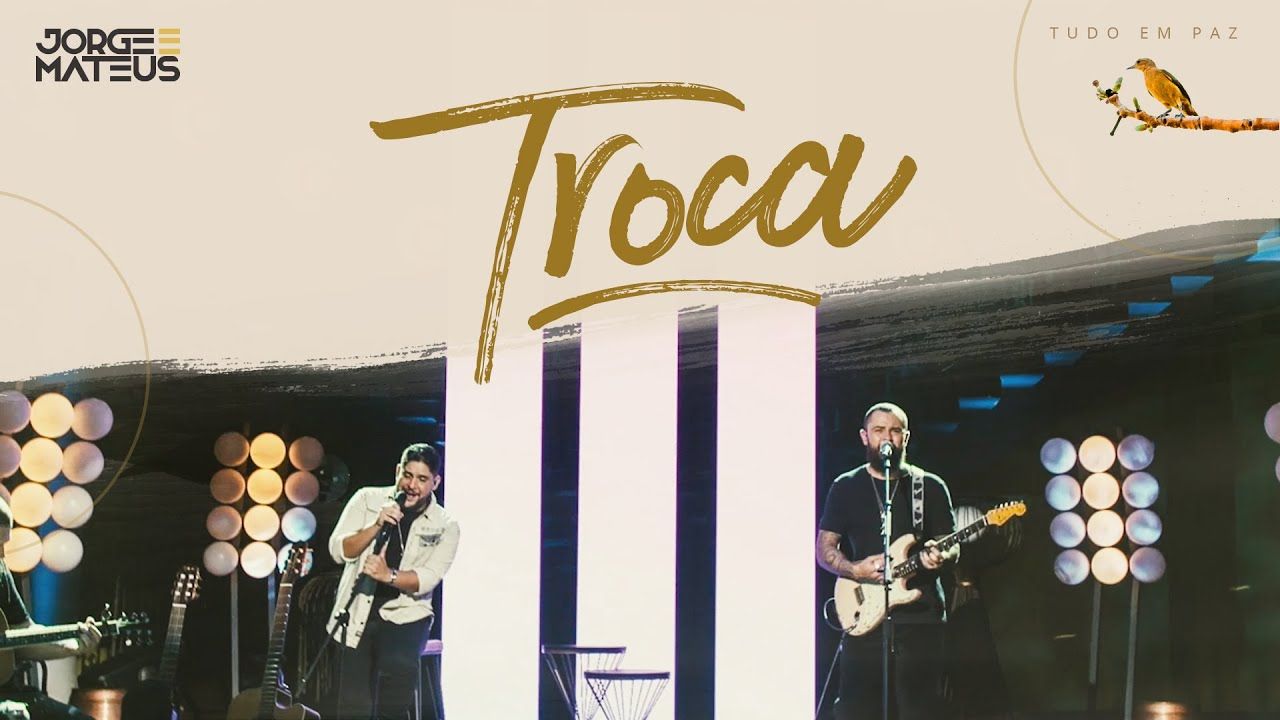 Jorge & Mateus - Troca (Clipe Oficial) [Álbum Tudo Em Paz]