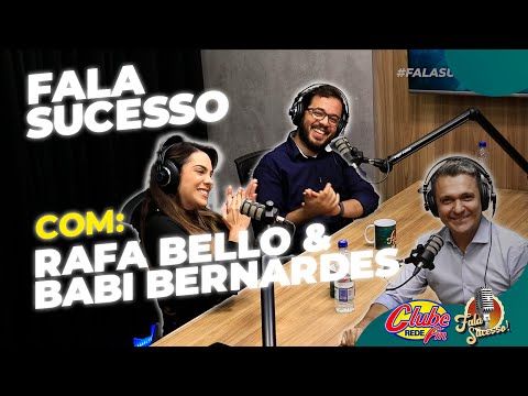 #FALASUCESSO COM BABI E RAFA BELLO (LOCUTORES REDE CLUBE FM)